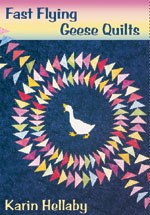 KARIN HELLABY FAST FLYING GEESE QUILTS BOOK